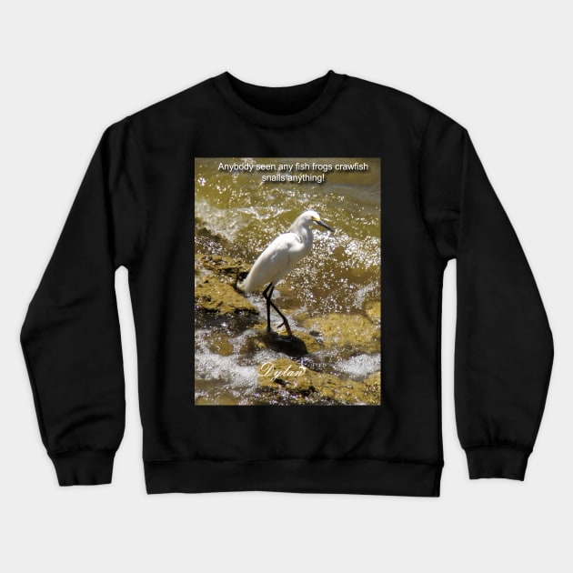 Egret searching for a meal Crewneck Sweatshirt by DylanArtNPhoto
